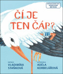 Čí je ten čáp? - Vladimíra Staňková