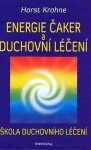 Energie čaker a duchovní léčení - Horst Krohne