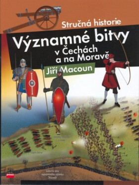 Významné bitvy v Čechách a na Moravě (poškozená) - Jiří Macoun
