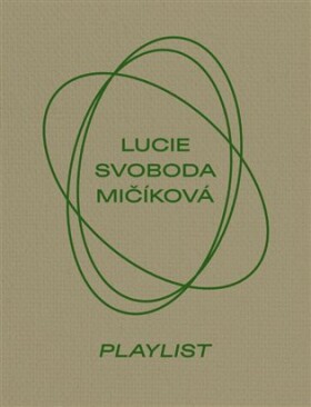 Lucie Svoboda Mičíková. Playlist