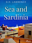 Sea and Sardinia - David Herbert Lawrence - e-kniha