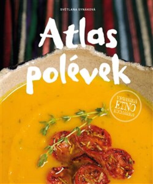 Atlas polévek Světlana Synáková