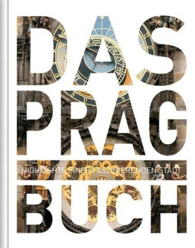 Das Prag Buch: Highlights einer faszinierenden Stadt - Verlag Kunth