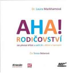 AHA! Rodičovství - Laura Markhamová - audiokniha