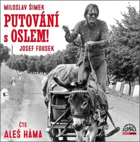Putování s oslem! - CDmp3 - Josef Fousek