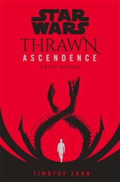 Star Wars Thrawn Ascendence: Větší dobro Timothy Zahn