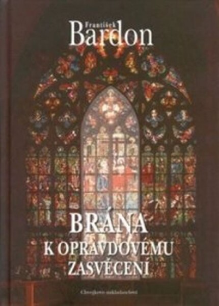 Brána k opravdovému zasvěcení - František Bardon