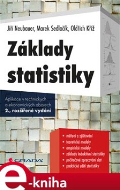 Základy statistiky Marek Sedlačík, Jiří Neubauer, Oldřich Kříž