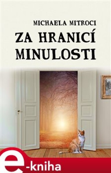 Za hranicí minulosti - Michaela Mitroci e-kniha