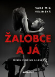 Žalobce a já - Sara Mia Velinská