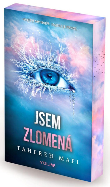 Jsem zlomená - Tahereh Mafi