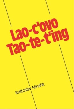 Lao-c’ovo Tao-te-ťing - Květoslav Minařík - e-kniha