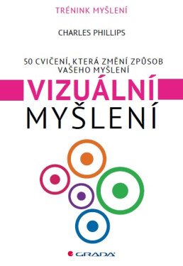 Vizuální myšlení - Charles Phillips