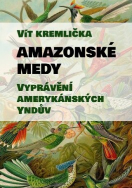 Amazonské Medy - Vít Kremlička - e-kniha