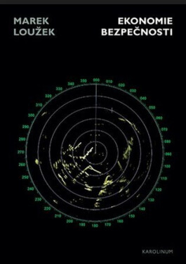 Ekonomie bezpečnosti - Marek Loužek