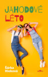 Jahodové léto - Šárka Hieková