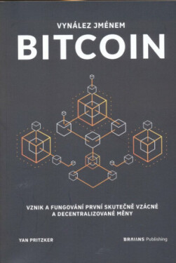 Vynález jménem Bitcoin - Yan Pritzker