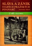 Sláva a zánik starých pražských pivovarů - 2. díl - Nové Město - Stanislav Musil