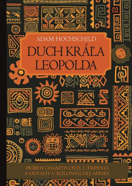 Duch kráľa Leopolda - Adam Hochschild