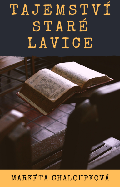 Tajemství staré lavice - Markéta Chaloupková