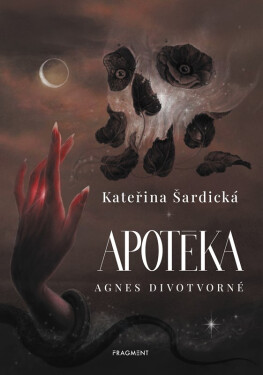 Apotéka Agnes Divotvorné - Kateřina Šardická