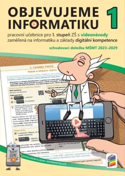 Objevujeme informatiku 1 pracovní učebnice pro 1. stupeň ZŠ s videonávody, 2. vydání