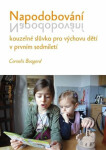 Napodobování kouzelné slůvko pro výchovu dětí prvním sedmiletí Cornelis Boogerd