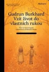 Vzít život do vlastních rukou Gudrun Burkhard