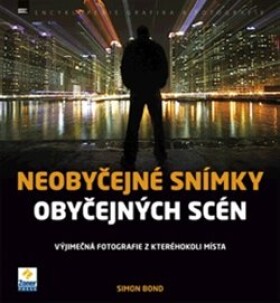 Neobyčejné snímky obyčejných scén Simon Bond