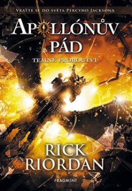 Apollónův pád Temné proroctví Rick Riordan