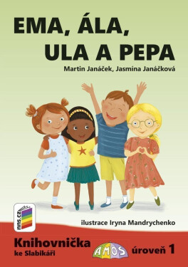 Ema, Ála, Ula a Pepa (Knihovnička ke Slabikáři AMOS) - Martin Janáček