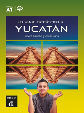 Un viaje fantástico a Yucatán (A1) - Libro + MP3 descargable - Elvira Sancho