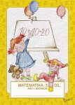 Matematika pro 1. ročník ZŠ (3. díl), 1. vydání - Jana Potůčková