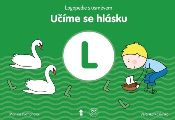 Učíme se hlásku Logopedie úsměvem Martina Kolmanová