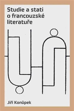 Studie stati francouzské literatuře Jiří Konůpek