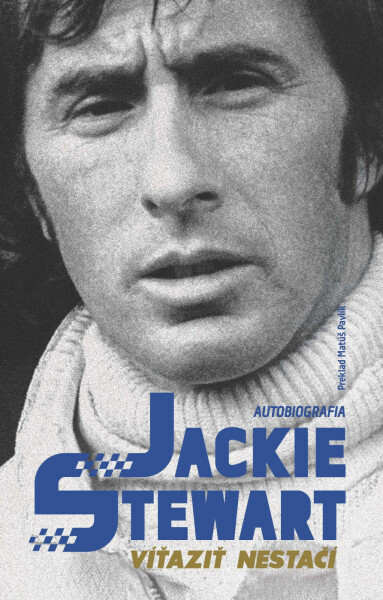 Víťaziť nestačí - Jackie Stewart