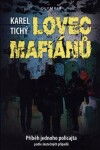 Lovec mafiánů Karel Tichý