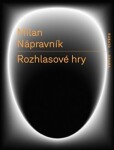 Rozhlasové hry Milan Nápravník,