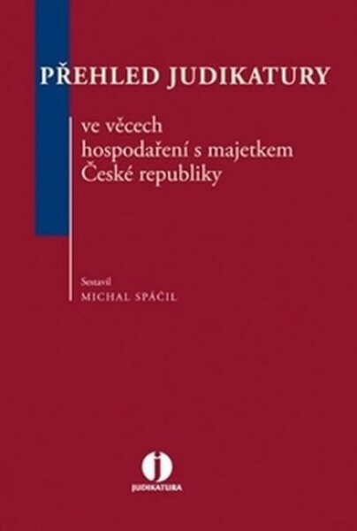 Přehled judikatury ve věcech hospodaření majetkem České republiky