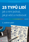 25 typů lidí - jak s nimi jednat, jak je vést a motivovat - František Bělohlávek