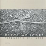 Fotografie 1961-2008 Miroslav Jodas