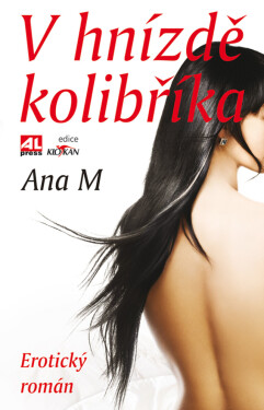 V hnízdě kolibříka - Ana M