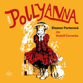 Pollyanna - Eleanor Hodgmanová-Porterová - audiokniha