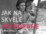 Jak na skvělé fotografie Val Williams