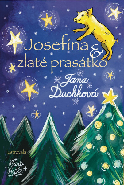 Josefína a zlaté prasátko - Jana Duchková