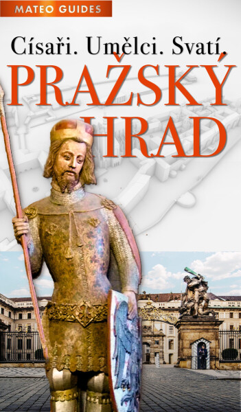 Pražský hrad – Vidět víc než ostatní - Lubor Matěj