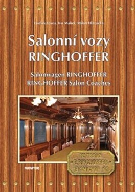 Salonní vozy Ringhoffer Salonwagens Ringhoffer Ringhoffer Salon Coaches Milan Hlavačka,