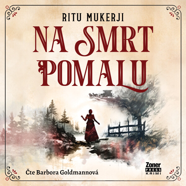 Na smrt pomalu - Ritu Mukerji - audiokniha