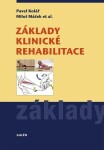 Základy klinické rehabilitace - Pavel Kolář, Miloš Máček, kol.