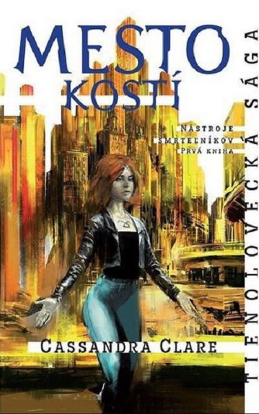 Mesto kostí - Nástroje smrteľníkov (1. kniha) - Cassandra Clare